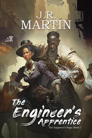 The Engineer's Apprentice by J.R. Martin