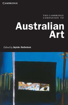 The Cambridge Companion to Australian Art by 
