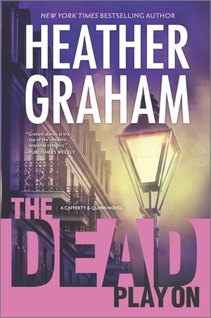 The Dead Play On by Heather Graham