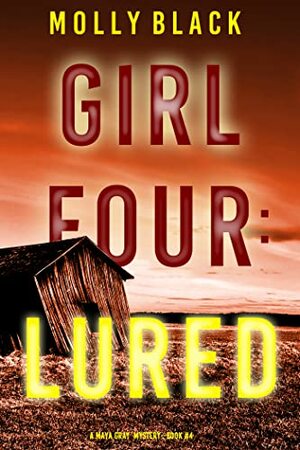 Girl Four: Lured by Molly Black