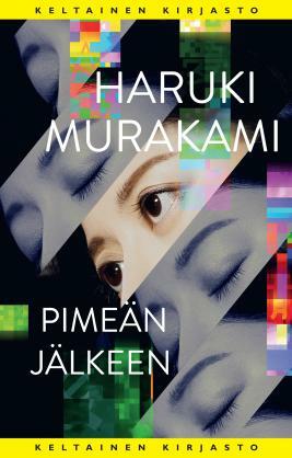 Pimeän jälkeen by Haruki Murakami, Antti Valkama