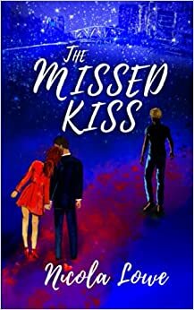 The Missed Kiss by Nicola Lowe