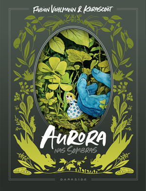 Aurora nas Sombras by Kerascoët, Fabien Vehlmann