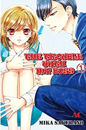 THE TROUBLE WITH MY BOSS, Vol. 1 by Mika Sakurano