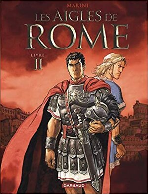 De adelaars van Rome: Tweede boek by Enrico Marini