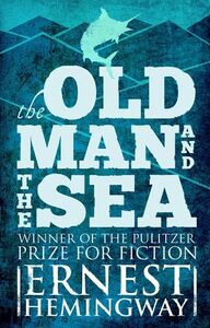 The Old Man and the Sea by Ernest Hemingway