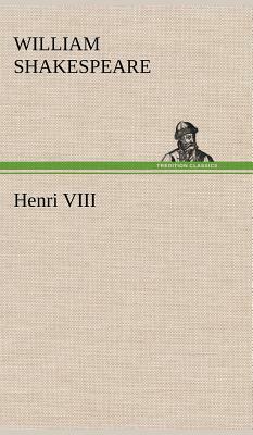 Henri VIII by William Shakespeare