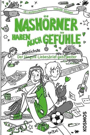 Nashörner haben auch Gefühle: der peinlichste Liebesbrief geht weiter by Ulrike Leistenschneider