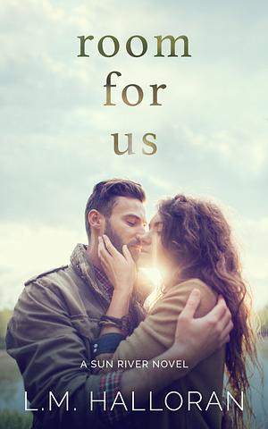 Room for Us by L.M. Halloran