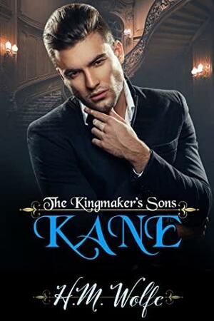 KANE by H.M. Wolfe