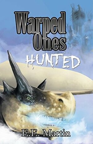 Warped Ones: Hunted by E.E. Martin