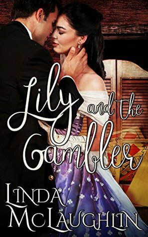 Lily and the Gambler by Linda McLaughlin