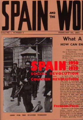 Spain 1936-1939: Social Revolution and Counter Revolution by Freedom Press