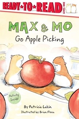 Max & Mo Go Apple Picking by Patricia Lakin