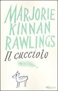 Il cucciolo by Marjorie Kinnan Rawlings