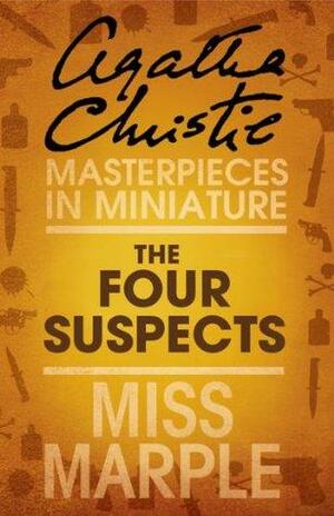 The Four Suspects: Miss Marple by Agatha Christie