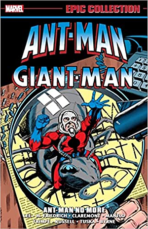 Ant-Man/Giant-Man Epic Collection, Vol. 2: Ant-Man No More by Stan Lee