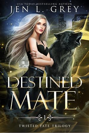 Destined Mate by Jen L. Grey
