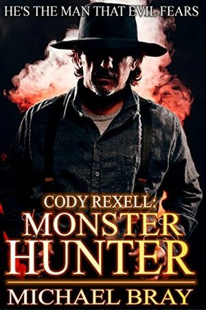 Cody Rexell: Monster Hunter by Michael Bray