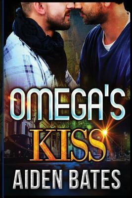 Omega's Kiss by Aiden Bates