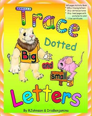 Trace Dotted Big and Small Letters by Iris Benjamina J, R. Johnson