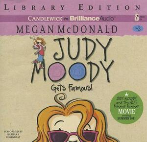 Judy Moody Gets Famous by Megan McDonald