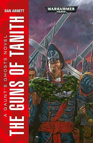 The Guns of Tanith by Dan Abnett