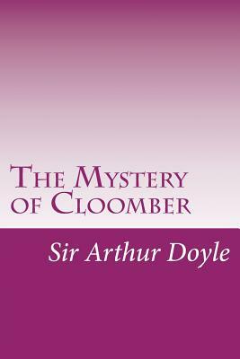 The Mystery of Cloomber by Arthur Conan Doyle