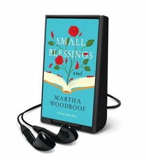 Small Blessings by Martha Woodroof