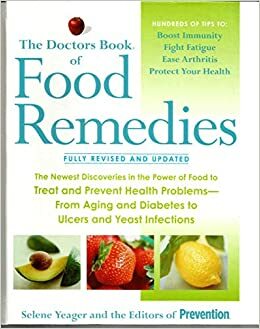 The Doctor's Book of Food Remedies - Fully Revised & Updated by Selene Yeager