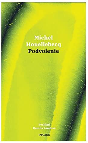 Podvolenie by Michel Houellebecq, Michel Houellebecq