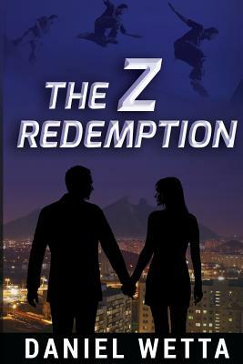 The Z Redemption by Daniel Wetta