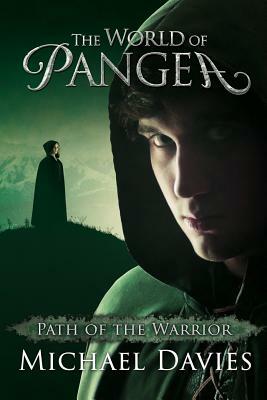 The World of Pangea: Path of the Warrior by Michael Davies