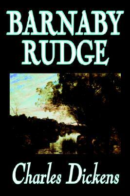 Barnaby Rudge by Charles Dickens