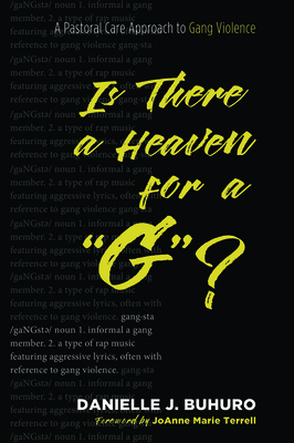 Is There a Heaven for a G? by Danielle J. Buhuro