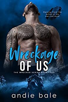 Wreckage of Us by Andie Bale