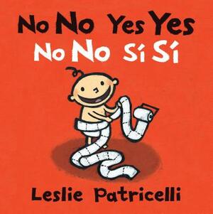 No No Yes Yes/No No Sí Sí by Leslie Patricelli