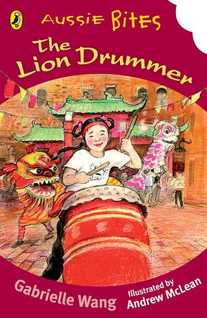 The Lion Drummer by Gabrielle Wang