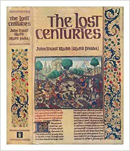 The Lost Centuries by John Bagot Glubb
