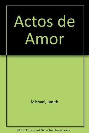 Actos de amor by Judith Michael