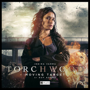 Torchwood: Moving Target by Guy Adams