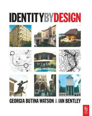 Identity by Design by Ian Bentley, Georgia Butina-Watson