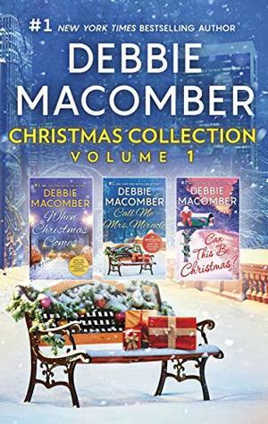 Debbie Macomber Christmas Collection Volume 1: An Anthology by Debbie Macomber