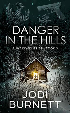 Danger In The Hills by Jodi Burnett