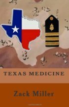 Texas Medicine by Zack Miller