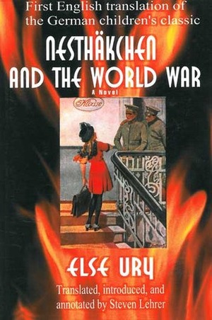 Nesthäkchen and the World War by Else Ury, Steven Lehrer