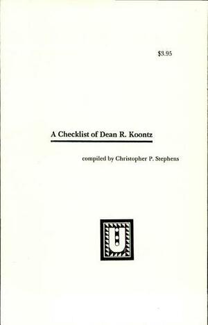 A Checklist of Dean Koontz by Christopher P. Stephens
