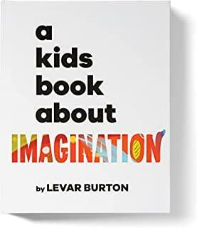 A kids book about imagination by LeVar Burton