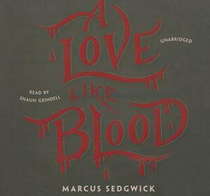 A Love Like Blood by Marcus Sedgwick