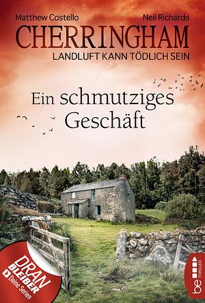 Ein schmutziges Geschäft by Neil Richards, Matthew Costello